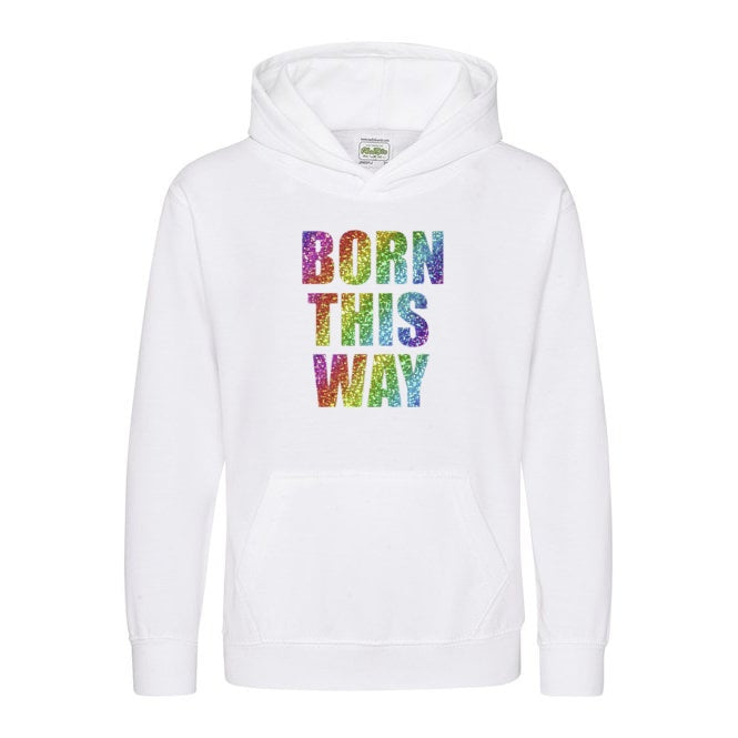 Born this way Hoodie