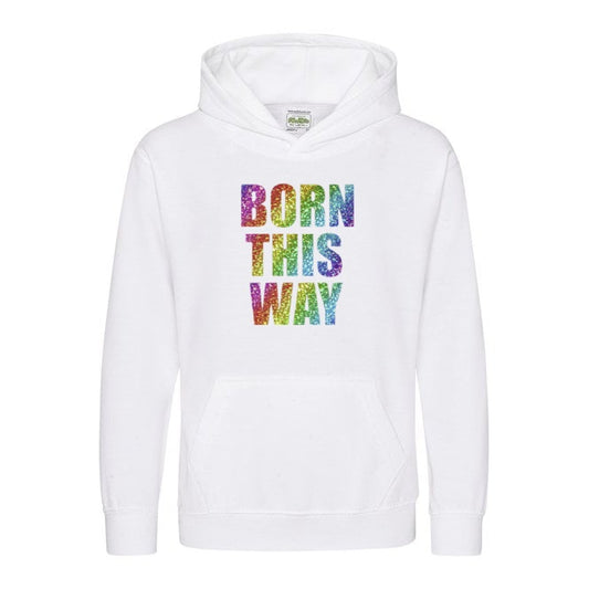 Born this way Hoodie